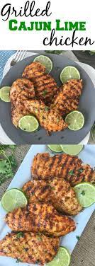 Grilled Cajun Lime Chicken Recipe Healthy Grilling Recipes Grilled Chicken Recipes Healthy Chicken Recipes
