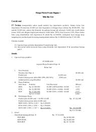 Abdi djaya memutuskan untuk mengestimasi komponen tetap dan variabel yang saling contoh soal dan jawaban laporan biaya produksi dan unit ekuivalen. Harga Pokok Proses Bagian I 1