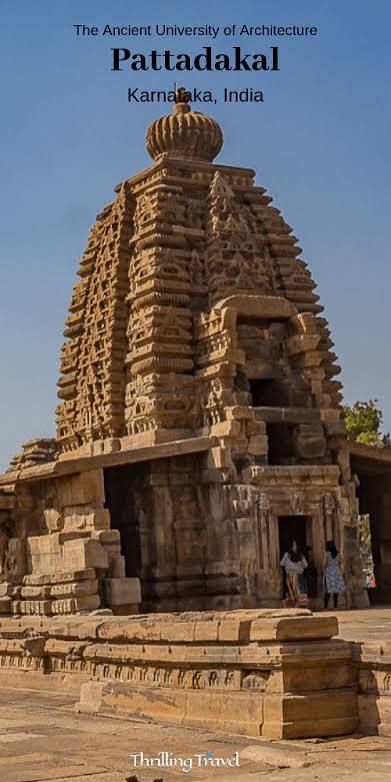 The Ancient University of Architecture - Group of Monuments at Pattadakal - Thrilling Travel