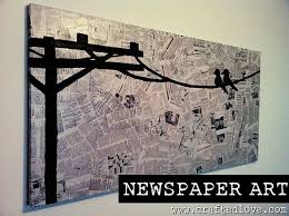 Fun And Crafty Uses For Newspaper Diy Newspaper Newspaper Art Art Diy