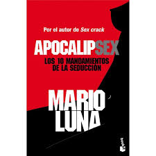 Con el estilo personal y directo de rosetta forner, el lector encontrará en sus páginas múltiples consejos y antídotos para. Apocalipsex Autor Mario Luna Pdf Gratis