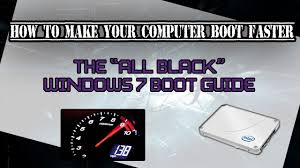 The most straightforward way to speed up windows boot time is to enable and turn on fast startup on windows system How To Make Your Computer Boot Faster The All Black Windows 7 Boot Screen Youtube