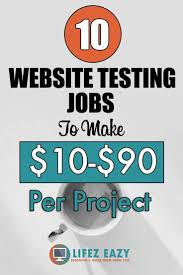 10 Online Website Testing Jobs From Home That Pay Real Cash Lifez Eazy Website Testing Jobs Website Testing Job