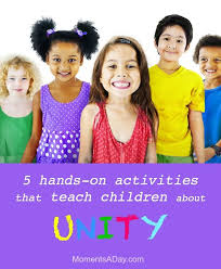 5 Activities To Teach Children About Unity Moments A Day Teaching Kids Bahai Children Lessons For Kids