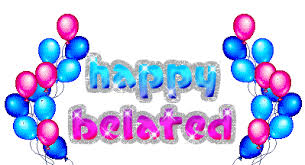 Check spelling or type a new query. 25 Very Best Belated Birthday Wishes Picture And Images
