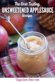 Who Knew Applesauce Could Do So Much Recipe Unsweetened Applesauce Apple Sauce Recipes Applesauce Recipe No Sugar