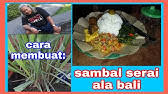 Resep Sambal Serai Bali Youtube