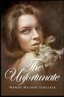 Amazon.com: The Unfortunate: 9798452006244: Nelson-Sinclair, Wendy: Books