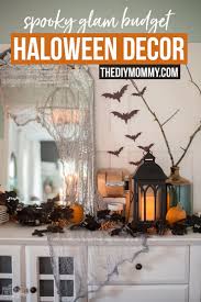 Spooky Glam Halloween Decor Ideas On A Budget The Diy Mommy In 2020 Halloween Home Decor Diy Halloween Decorations Cheap Halloween Decorations
