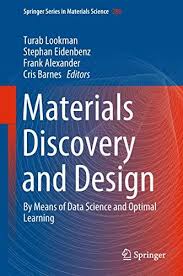 Free Download Pdf Materials Discovery And Design By Means Of Data Science And Optimal Learning Springer Series In Mat Data Science Data Meaning Science Books