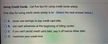 Can t pay credit card bills. Using Credit Cards List Five Tips For Using Credit Chegg Com