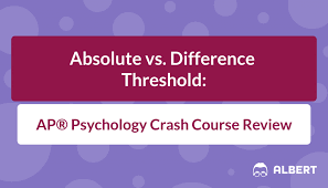 Absolute Vs Difference Threshold Ap Psychology Crash Course Review