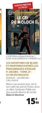 N'hésitez pas à passer gratuitement votre propre annonce ! Offre Les Aventures De Blacke Et Mortimer D Apres Les Personnage D Edgar P Jacobs Tome 27 Le Cri Du Moloch Chez Auchan