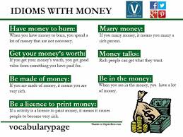 Check spelling or type a new query. Idioms With Money Vocabulary Home