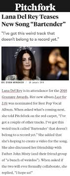 Jan 28 2018 Lana Del Rey Reveals She Has A New Song Called Bartender Ldr News Quotes Lana Del Rey Lana Del Rey News Music Love