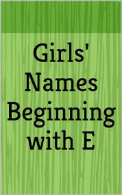 A b c d e f g h i j k. Girls Names Beginning With E Letter Series Kindle Edition By March Haley Health Fitness Dieting Kindle Ebooks Amazon Com