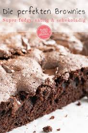 Das Perfekte Brownies Rezept Backen Macht Glucklich Rezept Brownies Rezept Brownie Rezept Kuchen Rezepte