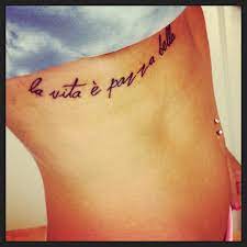 A beautiful and popular tattoo idea for women is the sunflower. Life Is Crazy Beautiful In Italian Tattoo Quotes Body Art Tattoos