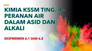 Maybe you would like to learn more about one of these? Kimia Kssm Ting 4 Eksperimen 6 1 Dan 6 2 Peranan Air Dalam Penentuan Sifat Asid Dan Alkai Youtube