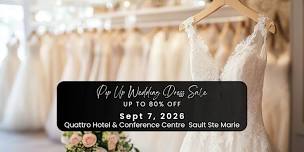 Sault Ste Marie Pop Up Wedding Dress Sale