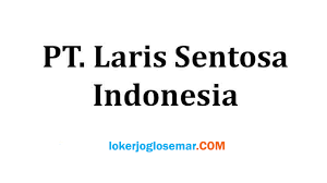 Lowongan kerja sma smk d3 s1 semua jurusan. Lowongan Kerja Semarang Agustus 2020 Pt Laris Sentosa Indonesia Loker Jogja Solo Semarang Januari 2021