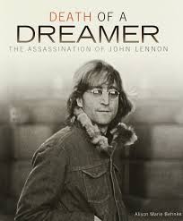 How john lennon's death shocked the world: Amazon Com Death Of A Dreamer The Assassination Of John Lennon Single Titles 9780822590361 Alison Marie Behnke Books