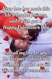 Who famously wrote don quixote. Your Love Has Made This Life A Lovable Journey And I Wish You A Happy Purelovequotes