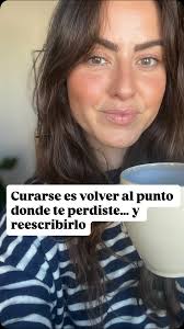 Curarse es volver al punto donde te perdiste… y reescribirlo, Cansancio,  diarrea, piel que reacciona, dolores viejos…, Los síntomas sin contexto  muchas veces nos marean y confunden más, que darnos ...