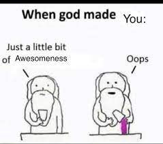 When God Made You Wholesomememes