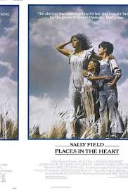 Places In The Heart 1984 Directed By Robert Benton Starring Sally Field John Malkovich Ed Harris Amy Madigan Danny G Movies Good Movies Movie Posters