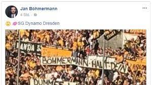 Achtung, böhmermann, hör mal zu eins, zwei, drei: Dummes Wessimaul Dynamo Fans Finden Jan Bohmermann Gar Nicht Lustig Stern De