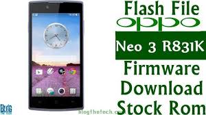 Flash File Oppo Neo 3 R831k Firmware Download Stock Rom In 2020 Firmware Rom Flash