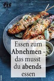 Gesundes Abendessen So Klappt Das Abnehmen Garantiert Gesundes Abendessen Abendessen Abnehmen Abendessen