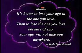 Schüler/innen und student/innen von 14 bis 25 jahre! It S Better To Lose Your Ego To The One You Love Idlehearts Ego Twin Flame Love Inspirational Quotes For Women