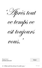 Despues De Todo Este Tiempo Todavia Eres Tu French Love Quotes French Quotes Latin Quotes