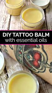 New Tattoo Balm Recipe With Essential Oils Healing Essential Oils Tattoo Cream Homemade Tattoos