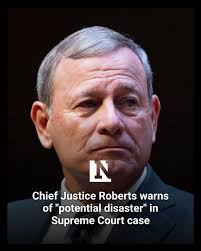 Supreme Court Chief Justice John Roberts warned about a “potential  disaster” during oral arguments in a mail-in ballots case.