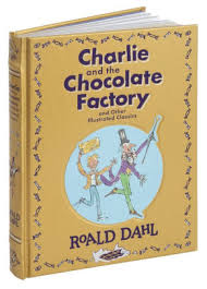 Charlie And The Chocolate Factory And Other Illustrated Classics Barnes Noble Collectible Editions By Roald Dahl Hardcover Barnes Noble