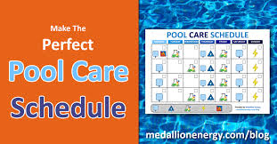 make the perfect pool care schedule medallion energy