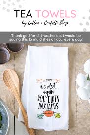 With her mom as her mentor, she wants to inspire others through her recipes and crafts. Pin On Tea Towels With Sayings