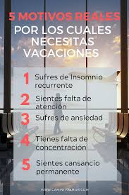 Necesitas Vacaciones 10 Motivos Por Los Que Debes Tomarte Un Descanso Vacaciones Viajar En Pareja Guia De Viaje