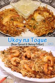 Ukoy Na Togue Is A Popular Filipino Vegetable Fritter Made Of Togue Bean Sprout And Shrimp Bind In A Thin Batter Deep In 2020 Okoy Recipe Food Bean Sprout Recipes