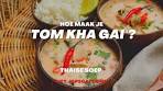 Video Hoe maak je Tom Kha Gai? (romige Thaise kip-kokossoep) - YouTube