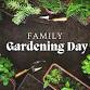Family Gardening Day
