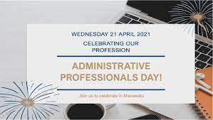 Administrative assistant duties and responsibilities include providing administrative support to ensure efficient operation of the office. Administrative Professionals Day Celebration 2021 The Verdict Cafe Upstairs Function Centre Palmerston North 21 April 2021