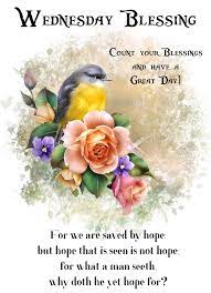 Positive good morning wednesday blessings. Pin By Rosemary Phoenix On Day 4 Wednesday Blessings Morning Quotes Good Morning Wednesday Happy Wednesday Quotes