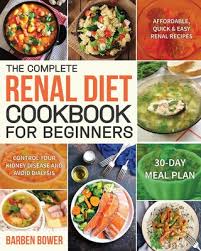 See more ideas about renal diet recipes, renal diet, kidney friendly foods. The Complete Renal Diet Cookbook For Beginners Affordable Quick Easy Renal Recipes Control Your Kidney Disease And Avoid Dialysis 30 Day Meal Plan Paperback Politics And Prose Bookstore