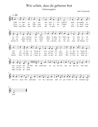 E a gc wir freuen uns dass du bei uns bist und dass heut dein geburtstag ist. Print And Download In Pdf Or Midi Wie Schon Dass Du Geboren Bist Rolf Zuckowski Free Sheet Music For Piano Made By Skuld In 2021 No One Loves Me Songs First Love