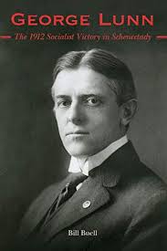 GEORGE LUNN: SCHENECTADY'S SEWER SOCIALIST
