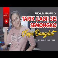 Anggun Pramudita Kopi Dangdut Tarik Sis Semongko Mp3 Lirik Lagu Lagu Kopi